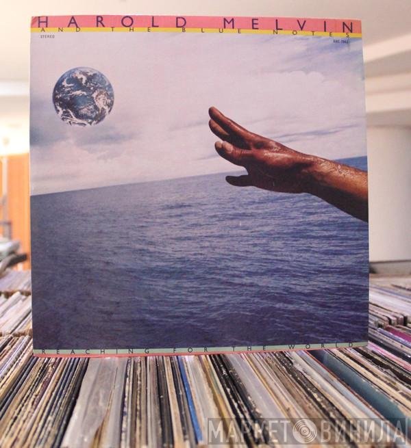 Harold Melvin And The Blue Notes  - Reaching For The World