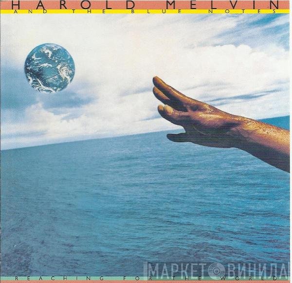 Harold Melvin And The Blue Notes  - Reaching For The World