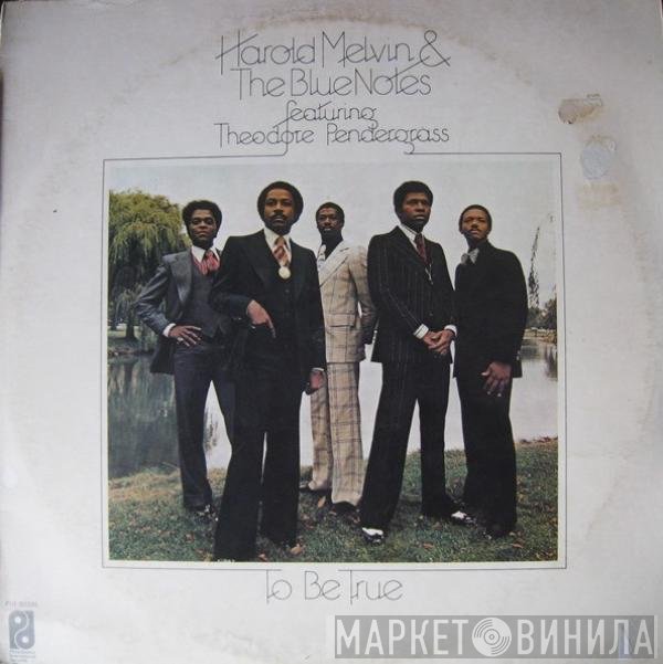 Harold Melvin And The Blue Notes, Teddy Pendergrass - To Be True