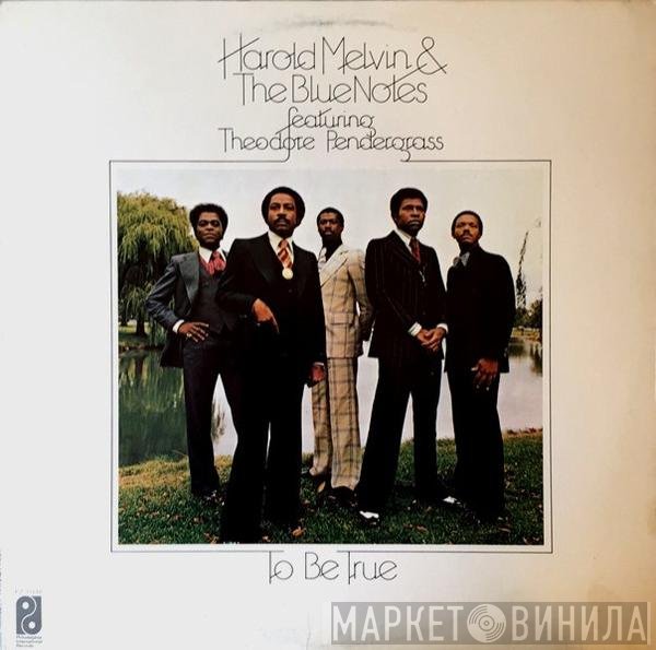 Harold Melvin And The Blue Notes, Teddy Pendergrass - To Be True