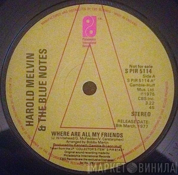 Harold Melvin And The Blue Notes - Where Are All My Friends