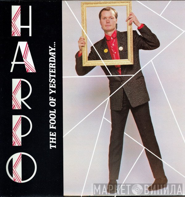 Harpo  - The Fool Of Yesterday...