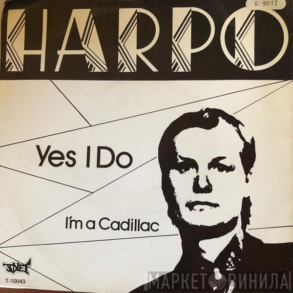 Harpo  - Yes I Do