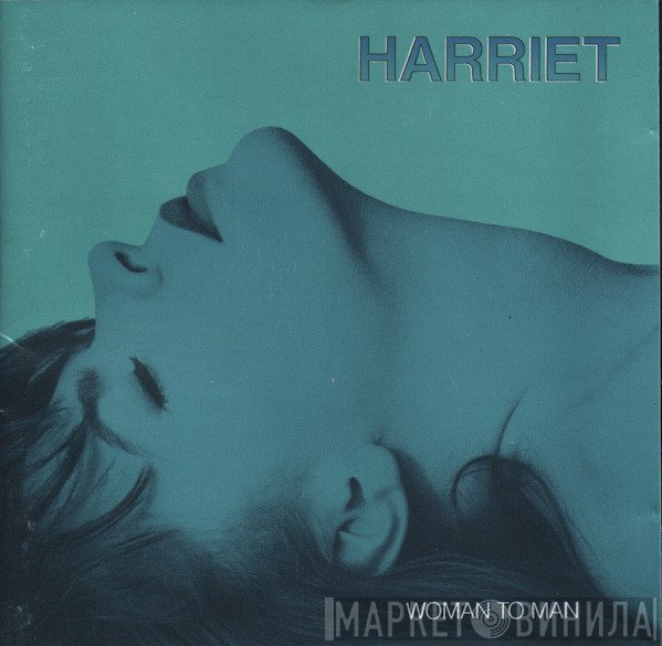 Harriet Roberts - Woman To Man