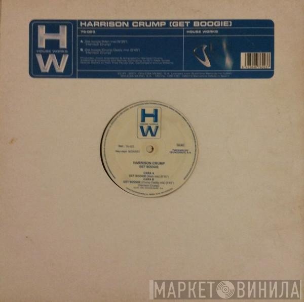 Harrison Crump  - Get Boogie