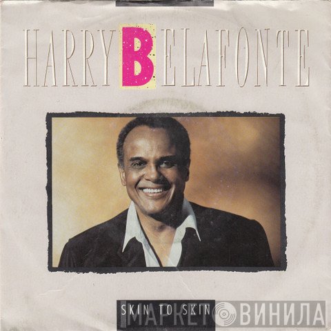 Harry Belafonte  - Skin To Skin