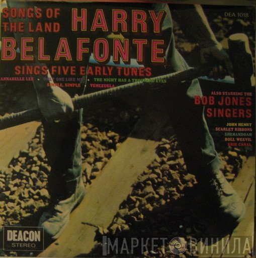Harry Belafonte, The Bob Jones Singers - Songs Of The Land - Harry Belafonte Sings Five Early Songs