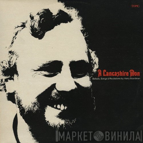 Harry Boardman - A Lancashire Mon