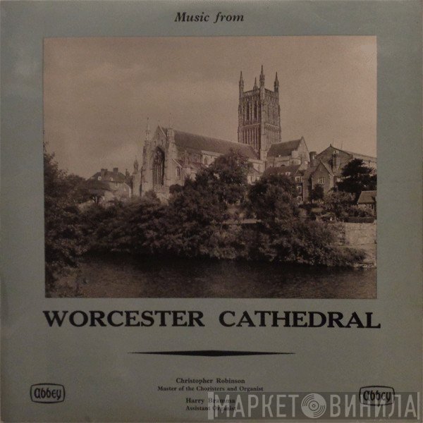 Harry Bramma, Christopher Robinson - Music From Worcester Cathedral