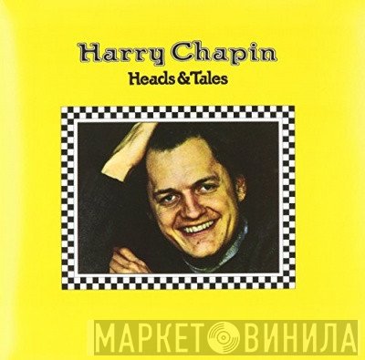Harry Chapin - Heads & Tales