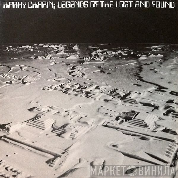 Harry Chapin - Legends Of The Lost And Found