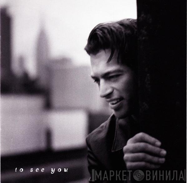 Harry Connick, Jr.  - To See You