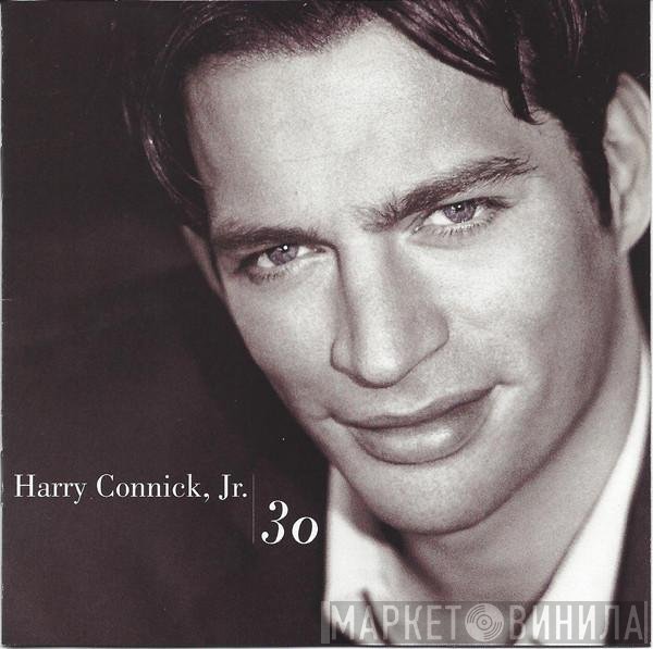 Harry Connick, Jr.  - 30