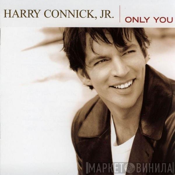 Harry Connick, Jr. - Only You