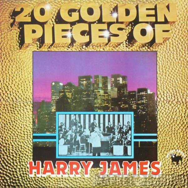Harry James And His Orchestra - 20 Golden Pieces Of Harry James