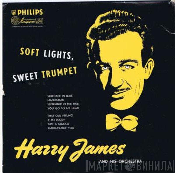 Harry James And His Orchestra - Soft Lights, Sweet Trumpet