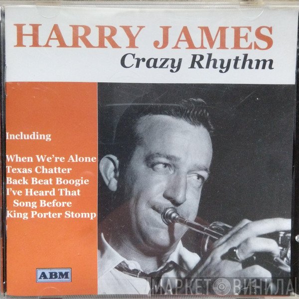 Harry James  - Crazy Rhythm