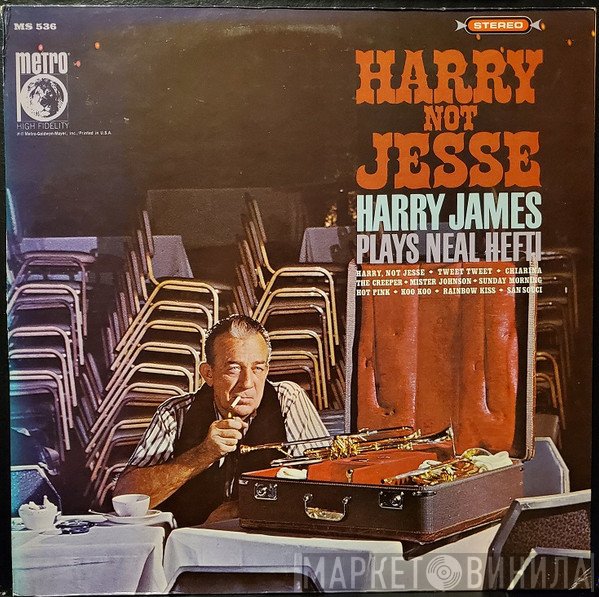 Harry James  - Harry Not Jesse: Harry James Plays Neal Hefti