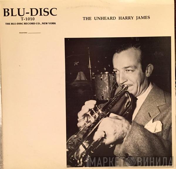 Harry James  - The Unheard Harry James