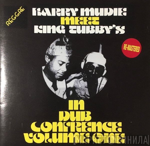 Harry Mudie Meet King Tubby  - In Dub Conference Volume One