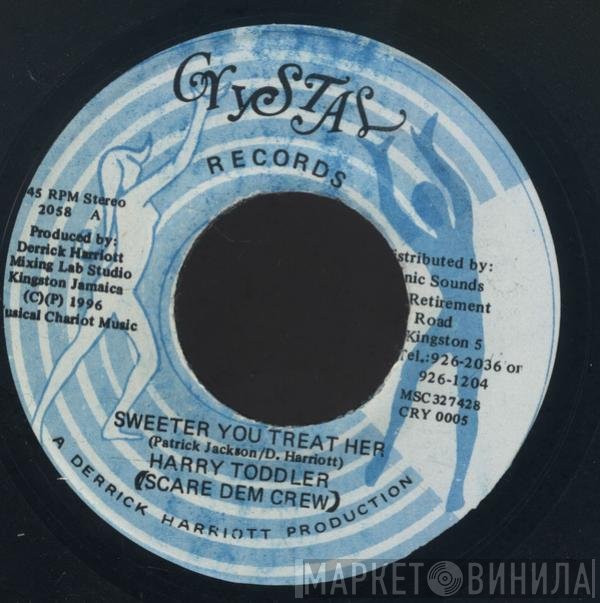 Harry Toddler - Sweeter You Treat Her