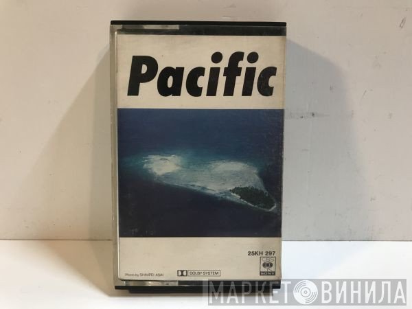 Haruomi Hosono, Shigeru Suzuki, Tatsuro Yamashita  - Pacific