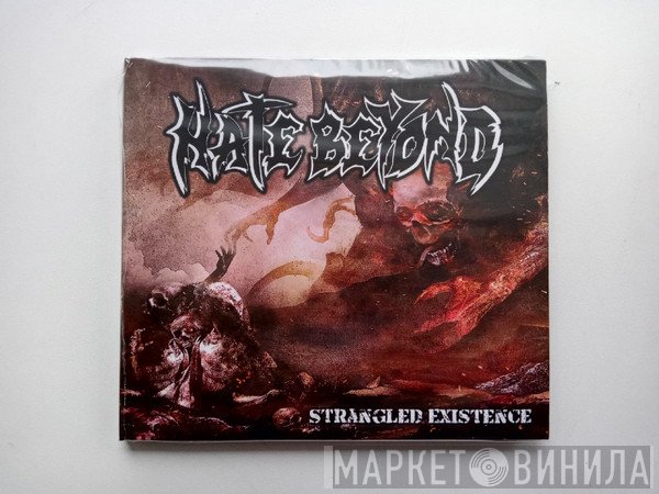 Hate Beyond  - Strangled Existence