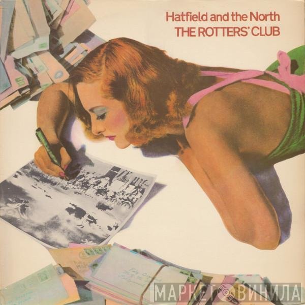 Hatfield And The North  - The Rotters' Club