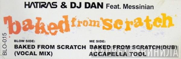 Hatiras & DJ Dan Feat. Messinian  - Baked From Scratch