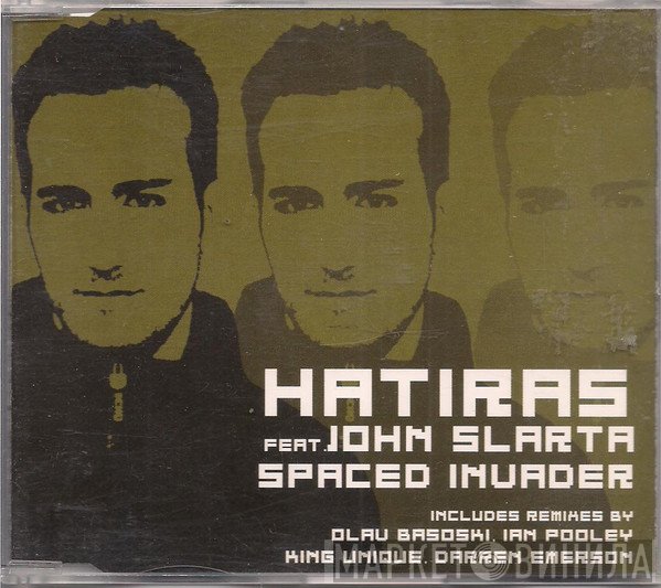 Hatiras Feat Slarta John  - Spaced Invader