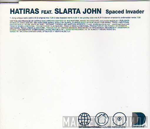 Hatiras Feat. Slarta John  - Spaced Invader