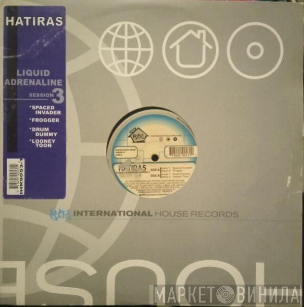 Hatiras - Liquid Adrenaline Session 3