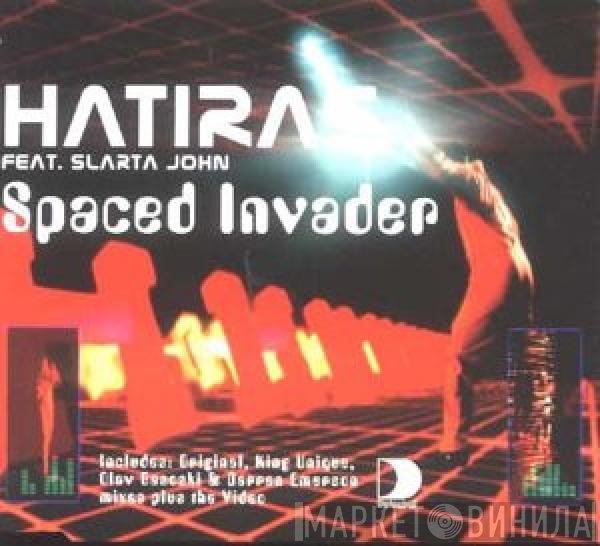 Hatiras, Slarta John - Spaced Invader
