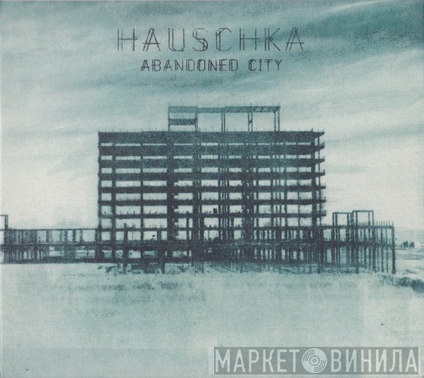 Hauschka - Abandoned City