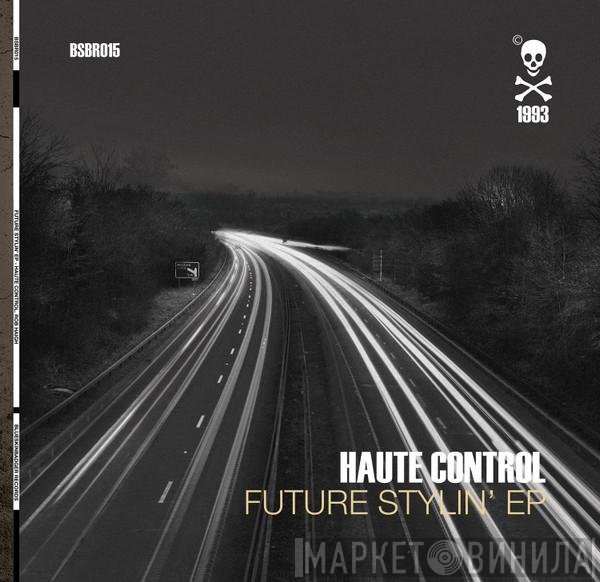 Haute Control - Future Stylin' E.P.