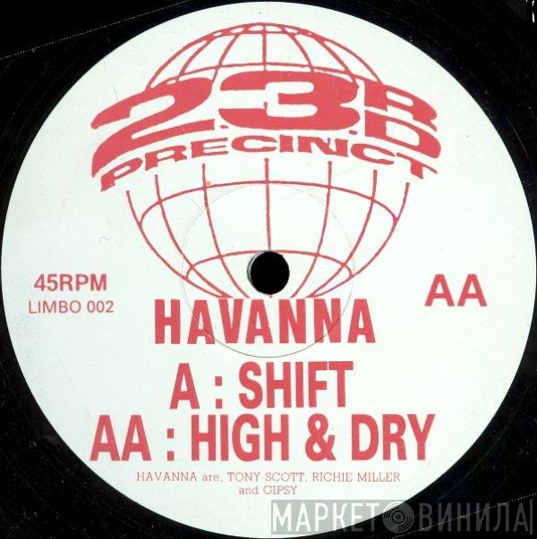 Havana  - Shift / High & Dry