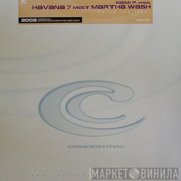 Havana 7 meet Martha Wash  - Catch The Light