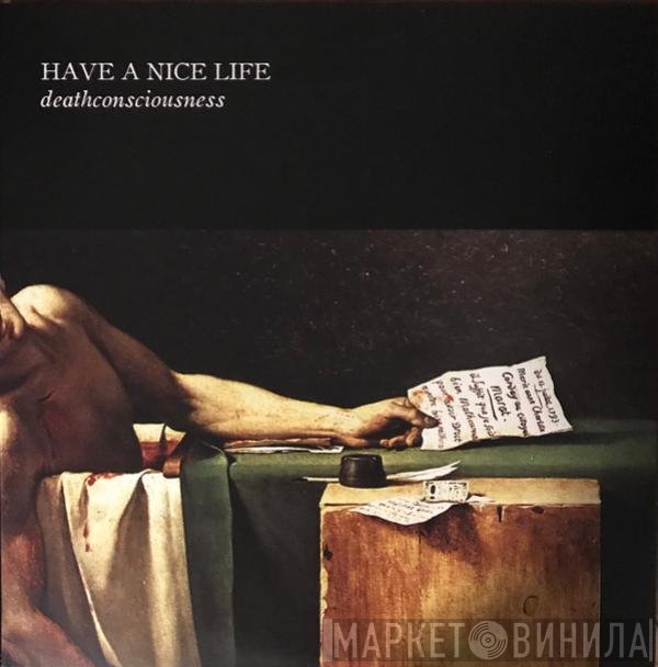 Have A Nice Life - Deathconsciousness