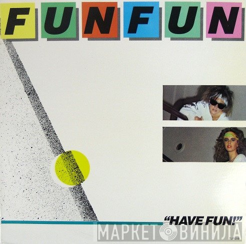  - Have Fun!
