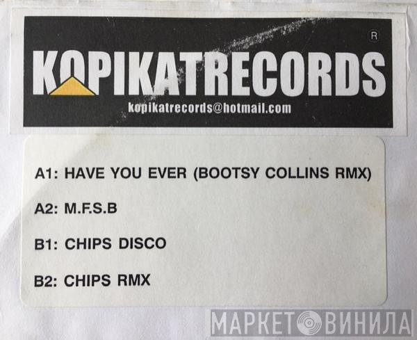  - Have You Ever (Bootsy Collins Rmx)
