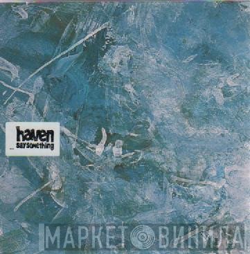 Haven - Say Something