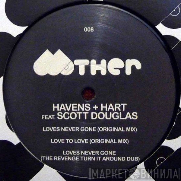 Havens & Hart, Scott Douglas  - Loves Never Gone