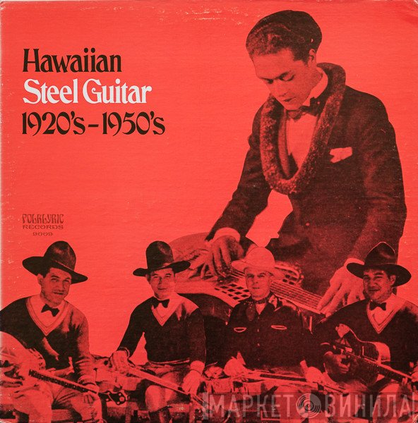  - Hawaiian Steel Guitar  1920's To 1950's