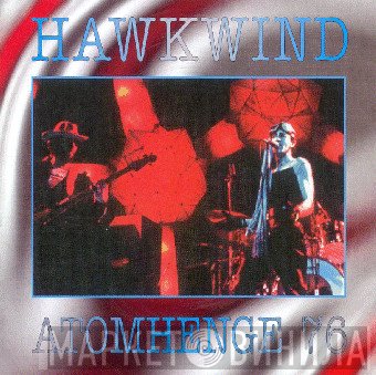 Hawkwind  - Atomhenge 76
