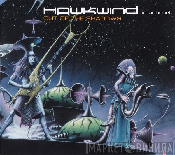 Hawkwind  - Out Of The Shadows - In Concert