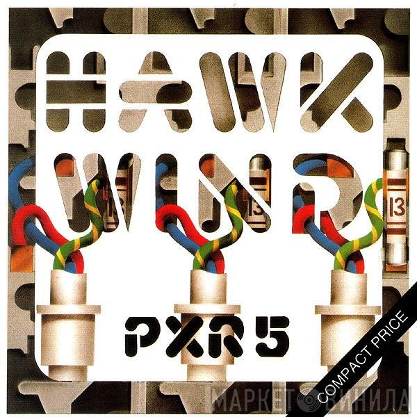 Hawkwind  - P.X.R.5