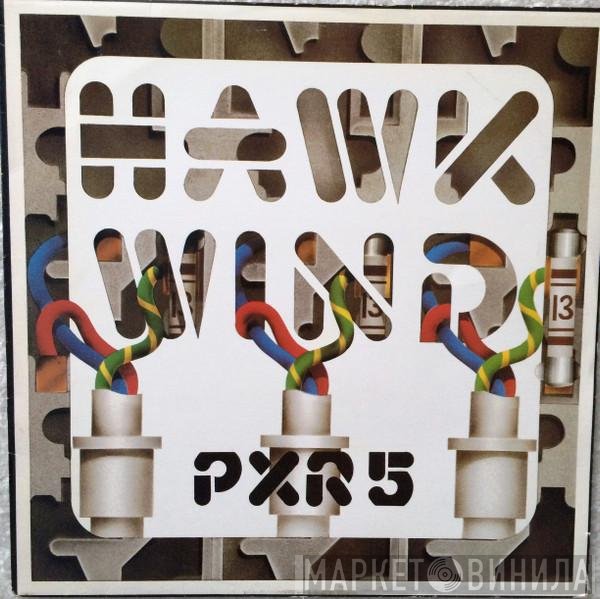 Hawkwind  - P.X.R.5