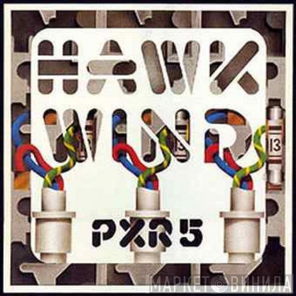 Hawkwind  - P.X.R.5