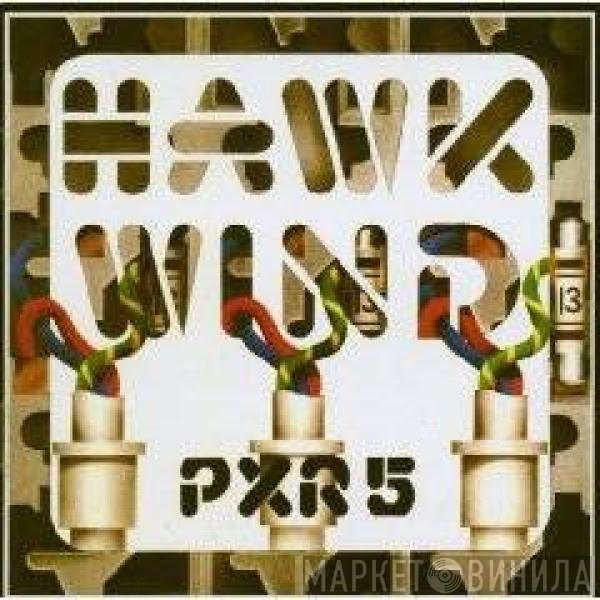 Hawkwind  - P.X.R.5