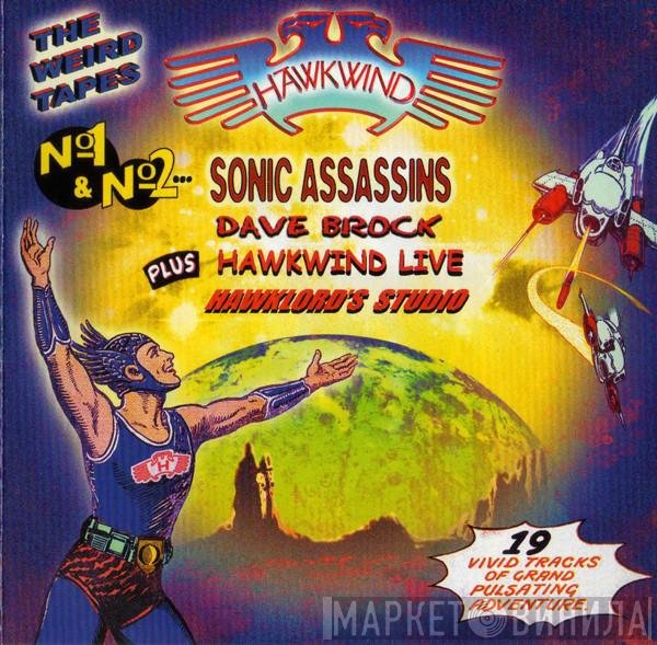 Hawkwind, Sonic Assassins , Dave Brock, Hawklords  - The Weird Tapes No 1 & No 2